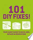 101 DIY Fixes!: Your guide to quick jobs, repairs and renovations by Collins &amp; Brown