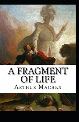 A Fragment of Life Illustrated by Arthur Machen