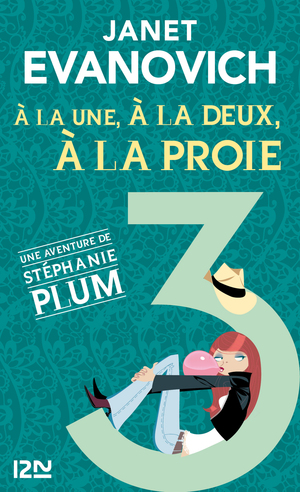 À la une, à la deux, à la proie by Janet Evanovich