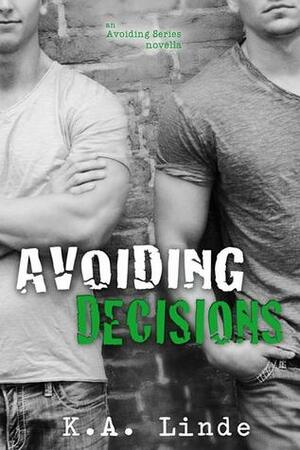 Avoiding Decisions by K.A. Linde