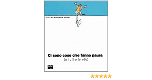 Ci sono cose che fanno paura by Florence Parry Heide