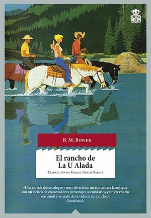 El rancho de la U alada by B.M. Bower