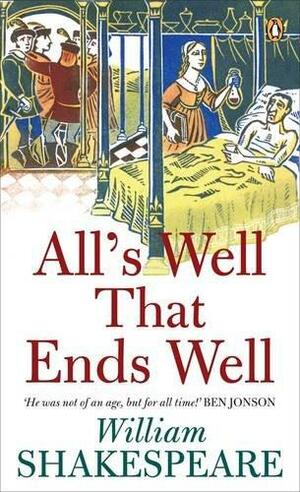 All's Well That Ends Well by William Shakespeare