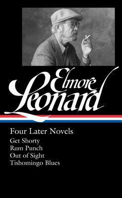 Four Later Novels: Get Shorty / Rum Punch / Out of Sight / Tishomingo Blues by Elmore Leonard, Gregg Sutter