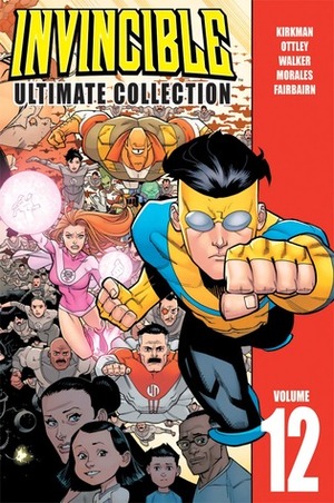 Invincible: Ultimate Collection, Vol. 12 by Jean-François Beaulieu, Cory Walker, Robert Kirkman, Ryan Ottley, Nathan Fairbairn