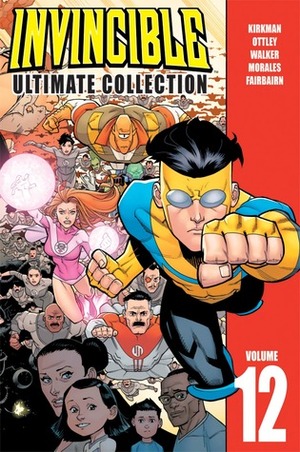 Invincible: Ultimate Collection, Vol. 12 by Jean-François Beaulieu, Nathan Fairbairn, Cory Walker, Robert Kirkman, Ryan Ottley