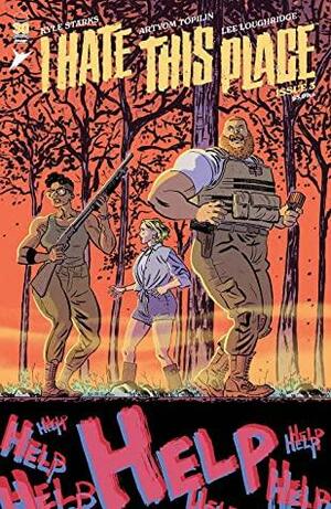 I Hate This Place #3 by Artyom Topilin, Kyle Starks, Lee Loughridge