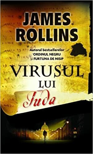 Virusul lui Iuda by James Rollins