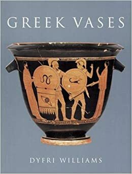 Greek Vases by Dyfri Williams