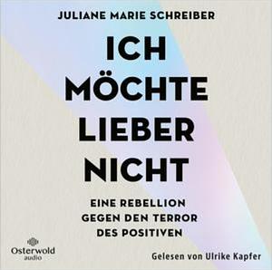 Ich möchte lieber nicht  by Juliane Marie Schreiber