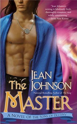 The Master: A Novel of the Sons of Destiny by Jean Johnson