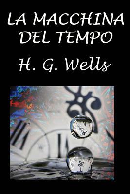 La Macchina del Tempo by H.G. Wells