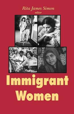 Immigrant Women by Rita J. Simon