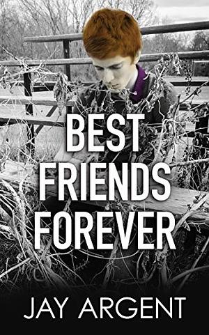 Best Friends Forever by Jay Argent