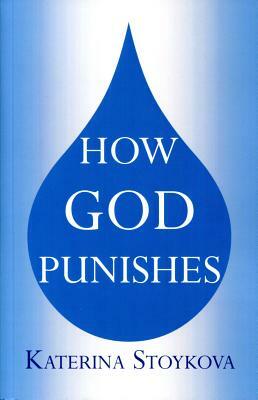 How God Punishes by Katerina Stoykova