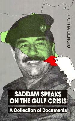 Saddam Speaks on Gulf Crisis by Ofra Bengio