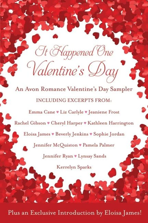 It Happened One Valentine's Day: An Avon Romance Valentine's Day Sampler by Beverly Jenkins, Pamela Palmer, Jennifer McQuiston, Rachel Gibson, Emma Cane, Liz Carlyle, Jennifer Ryan, Sophie Jordan, Jeaniene Frost, Lynsay Sands, Cheryl Harper, Kerrelyn Sparks, Kathleen Harrington, Eloisa James