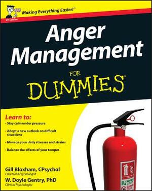 Anger Management for Dummies by Gill Bloxham, W. Doyle Gentry