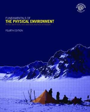 Fundamentals of the Physical Environment: Fourth Edition by Peter Smithson, Ken Atkinson, Ken Addison