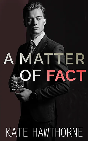 A Matter of Fact by Kate Hawthorne