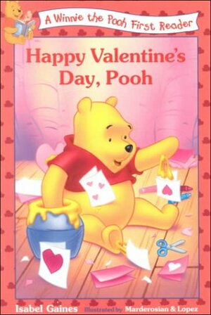 Happy Valentine's Day, Pooh by Isabel Gaines