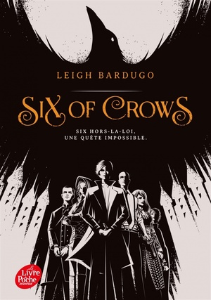 Six of Crows, Tome 01 by Leigh Bardugo