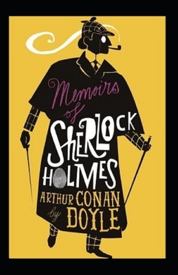 Memoirs of Sherlock Holmes Illustrated by Arthur Conan Doyle