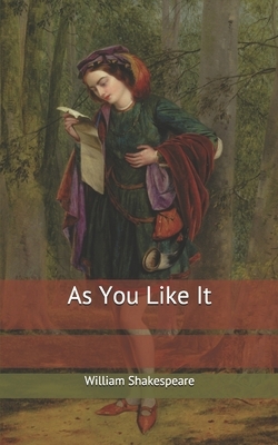 As You Like It by William Shakespeare