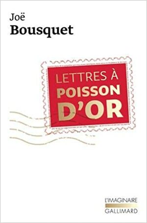 Lettres A︡ Poisson D'or by Joë Bousquet