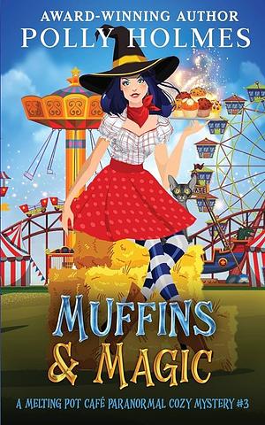 Muffins & Magic by Polly Holmes