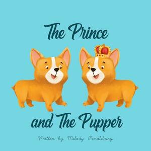 The Prince and The Pupper by Melody Pendlebury
