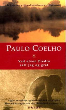 Ved elven Piedra satt jeg og gråt by Paulo Coelho