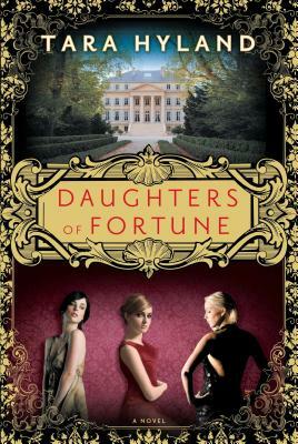 Daughters of Fortune by Tara Hyland