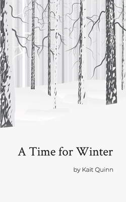 A Time for Winter by Kait Quinn