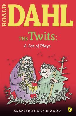 The Twits: A Set of Plays by Roald Dahl
