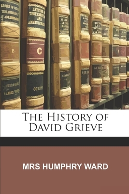 The History of David Grieve by Humphry Ward