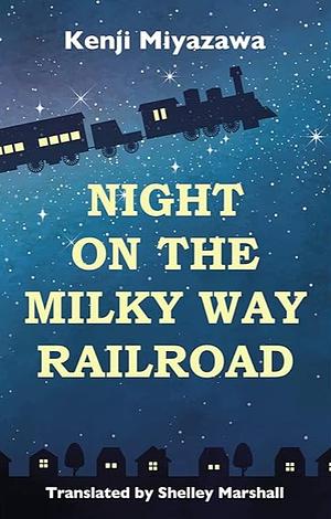 Night on the Milky Way Railroad by Kenji Miyazawa