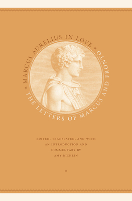 Marcus Aurelius in Love by Marcus Aurelius, Marcus Cornelius Fronto