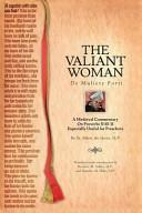 The Valiant Woman: A Medieval Commentary on Proverbs 31:10-31 by Albert the Great