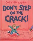 Don't Step on the Crack! by Colin McNaughton