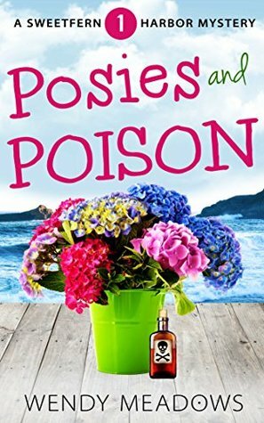 Posies and Poison by Wendy Meadows