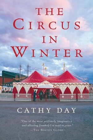 The Circus in Winter by Cathy Day