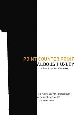 Point Counter Point by Aldous Huxley