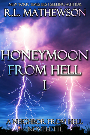 Honeymoon from Hell Part I by R.L. Mathewson