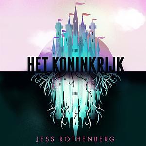 Het Koninkrijk  by Jess Rothenberg