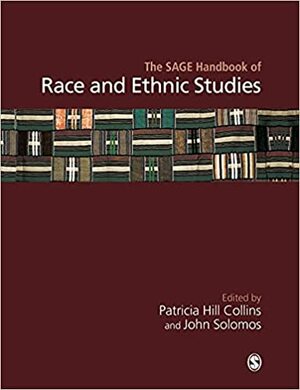 Sage Handbook of Race and Ethnic Studies by John Solomos, Patricia Hill Collins