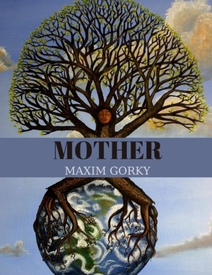 Mother by Maxim Gorky