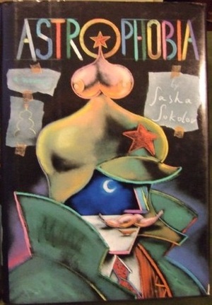 Astrophobia by Sasha Sokolov