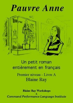 Pauvre Anne by Lisa Ray Turner, Blaine Ray
