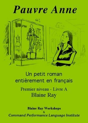 Pauvre Anne by Blaine Ray, Lisa Ray Turner